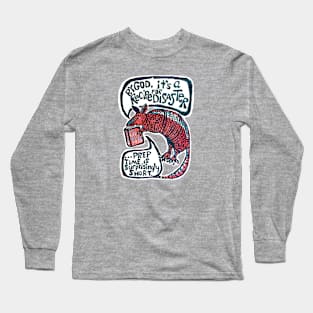 Recipe for Disaster (Armadillo) Long Sleeve T-Shirt